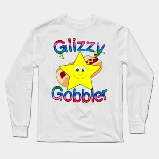 Glizzy Gobbler (Hot Dog Lovers) Long Sleeve T-Shirt